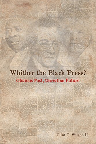 Whither The Black Press Glorious Past, Uncertain Future [Paperback]