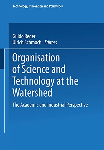 Organisation of Science and Technology at the Watershed The Academic and Indust [Paperback]