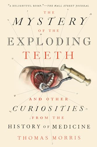 The Mystery of the Exploding Teeth And Other Curiosities from the History of Me [Paperback]