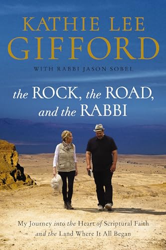 The Rock, the Road, and the Rabbi My Journey into the Heart of Scriptural Faith [Paperback]