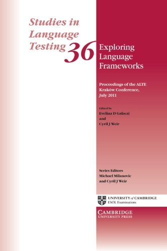 Exploring Language Frameworks Proceedings of the ALTE Krakw Conference, July 2 [Paperback]
