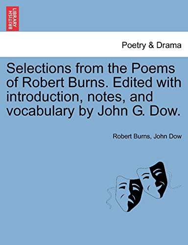 Selections from the Poems of Robert Burns Edited with Introduction, Notes, and V [Paperback]
