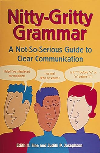 Nitty-Gritty Grammar A Not-So-Serious Guide to Clear Communication [Paperback]