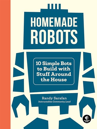 Homemade Robots 10 Simple Bots to Build with Stuff Around the House [Paperback]