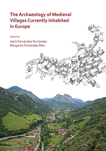 The Archaeology of Medieval Villages Currently Inhabited in Europe [Paperback]