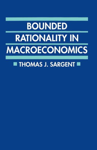 Bounded Rationality in Macroeconomics The Arne Ryde Memorial Lectures [Paperback]
