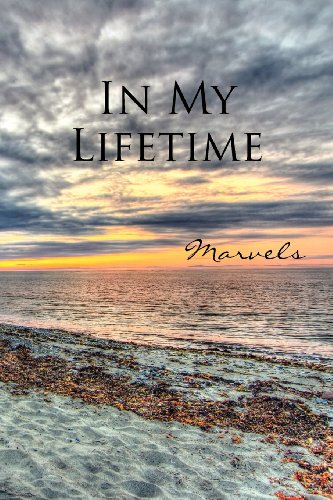 In My Lifetime Marvels [Paperback]