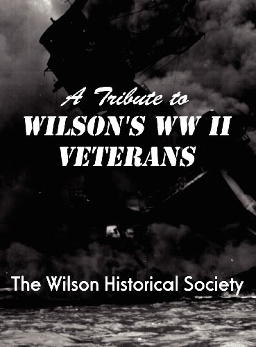 A Tribute To Wilson's Wwii Veterans [Hardcover]