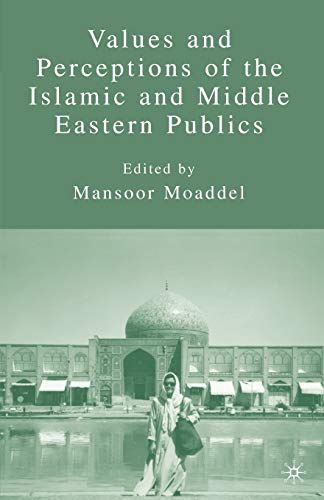 Values and Perceptions of the Islamic and Middle Eastern Publics [Paperback]