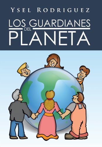 Los Guardianes Del Planeta [Hardcover]