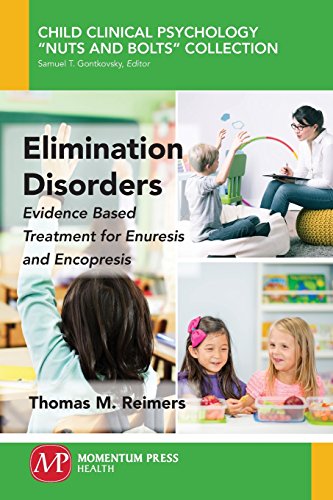 Elimination Disorders Evidence-Based Treatment For Enuresis And Encopresis [Paperback]