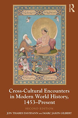 Cross-Cultural Encounters in Modern World History, 1453-Present [Paperback]