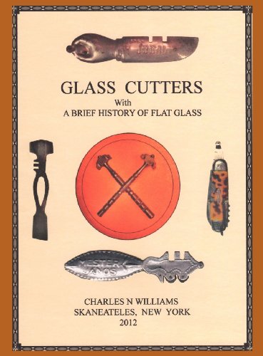 Glass Cutters With A Brief History Of Flat Glass [Hardcover]