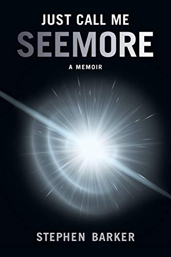 Just Call Me Seemore  A Memoir [Paperback]