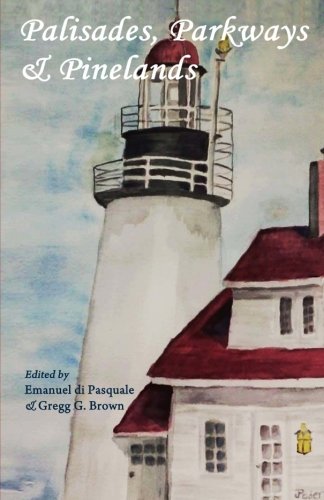 Palisades, Parkways & Pinelands An Anthology Of Contemporary New Jersey Poets [Paperback]