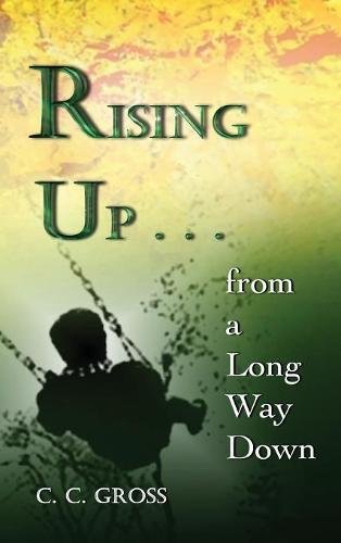 Rising Up . . . From A Long Way Down [Hardcover]