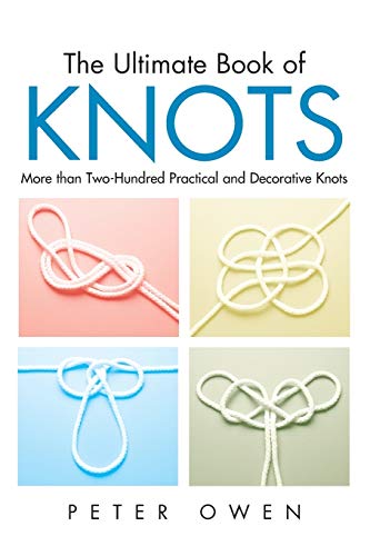 Ultimate Book of Knots More Than Two-Hundred Practical And Decorative Knots [Paperback]