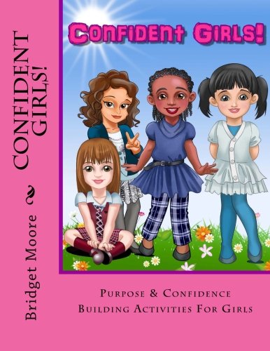 Confident Girls Confidence & Purpose Building Activities For Girls [Paperback]