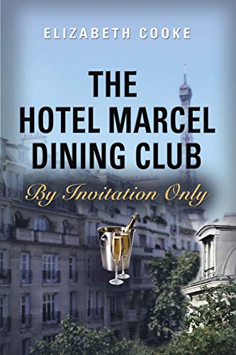 The Hotel Marcel Dining Club By Invitation Only [Paperback]