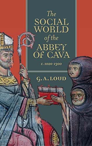 The Social World of the Abbey of Cava, c. 1020-1300 [Hardcover]