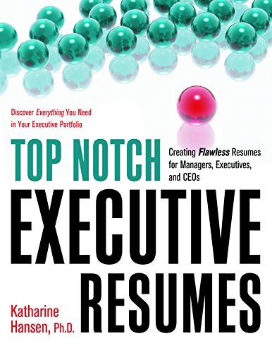 Top Notch Executive Resumes Creating Flawless Resumes For Managers, Executives, [Paperback]
