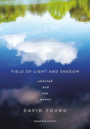 Field of Light and Shadow Selected and New Poems, Expanded Edition [Paperback]
