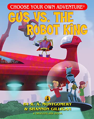Gus Vs. The Robot King (choose Your Own Adventure - Dragonlark) (choose Your Own [Paperback]