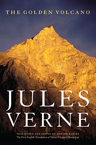 The Golden Volcano The First English Translation Of Verne's Original Manuscript [Paperback]