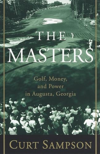The Masters: Golf, Money, and Power in Augusta, Georgia [Paperback]