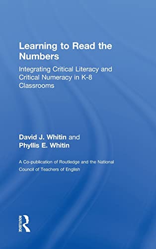 Learning to Read the Numbers Integrating Critical Literacy and Critical Numerac [Hardcover]