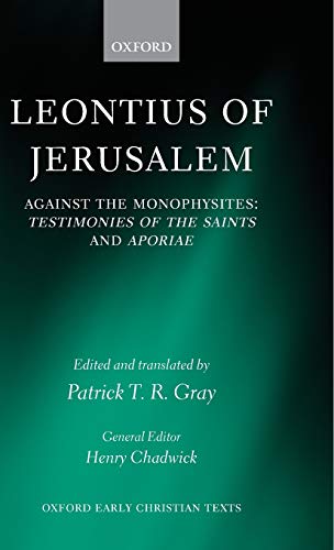 Leontius of Jerusalem Against the Monophysites Testimonies of the Saints and A [Hardcover]