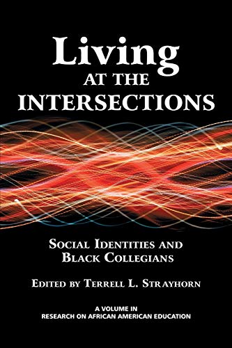 Living At The Intersections Social Identities And Black Collegians (research On [Paperback]