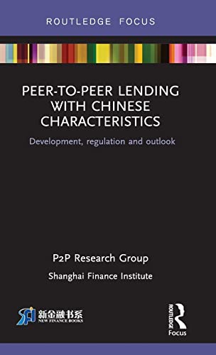 Peer-to-Peer Lending with Chinese Characteristics Development, Regulation and O [Hardcover]