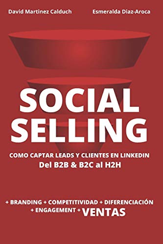 Social Selling  La Nueva Herramienta de Ventas. Si Tu Cliente Esta en Internet, [Paperback]