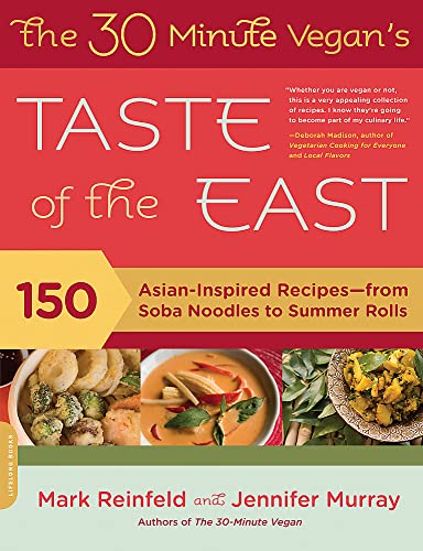 The 30-Minute Vegan&39s Taste of the East 150 Asian-Inspired Recipes -- from  [Paperback]