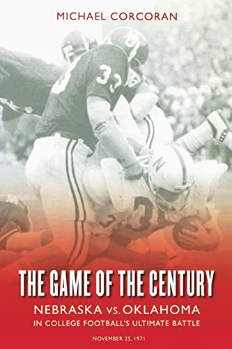 The Game Of The Century Nebraska Vs. Oklahoma In College Football's Ultimate Ba [Paperback]