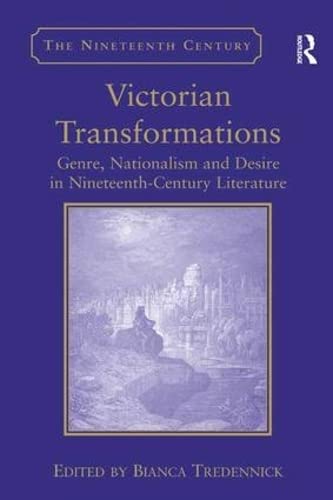 Victorian Transformations Genre, Nationalism and Desire in Nineteenth-Century L [Hardcover]