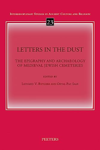 Letters in the Dust The Epigraphy and Archaeology of Medieval Jewish Cemeteries [Paperback]