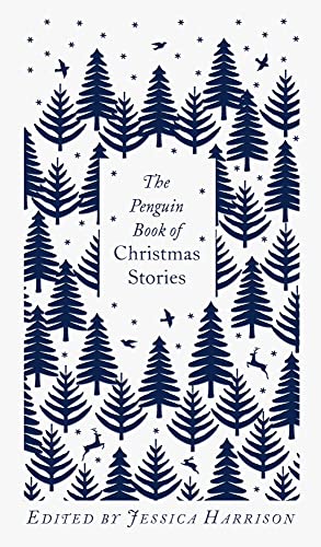 The Penguin Book of Christmas Stories From Hans Christian Andersen to Angela Ca [Hardcover]