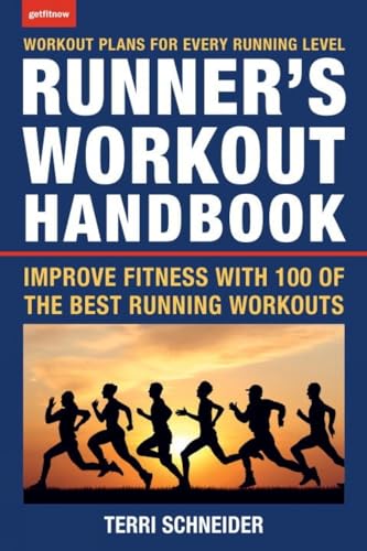 The Runner's Workout Handbook Improve Fitness with 100 of the Best Running Work [Paperback]
