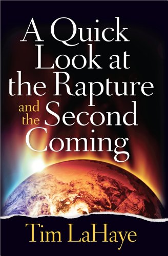 A Quick Look At The Rapture And The Second Coming (tim Lahaye Prophecy Library) [Paperback]