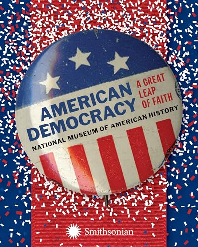 American Democracy A Great Leap of Faith [Hardcover]