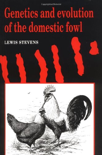 Genetics and Evolution of the Domestic Fowl [Hardcover]