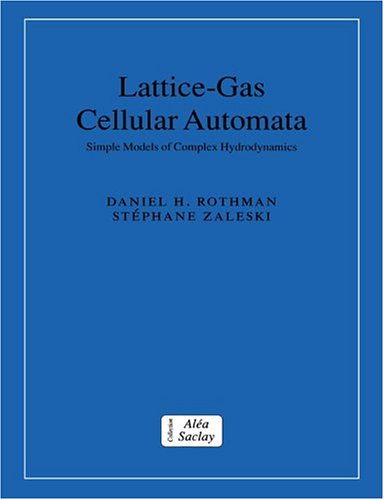 Lattice-Gas Cellular Automata Simple Models of Complex Hydrodynamics [Paperback]
