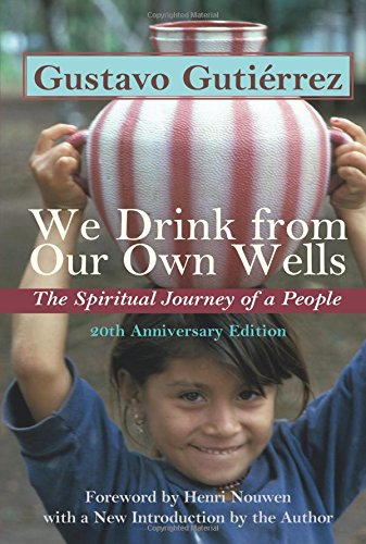 We Drink From Our Own Wells The Spiritual Journey Of A People [Paperback]