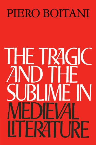 The Tragic and the Sublime in Medieval Literature [Paperback]