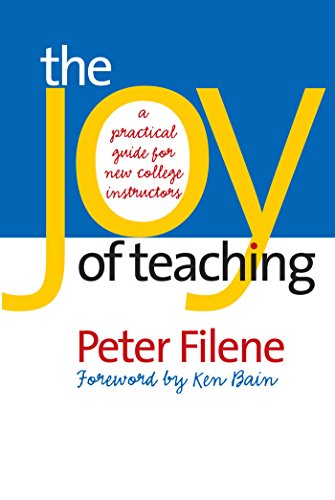 The Joy of Teaching A Practical Guide for New College Instructors [Paperback]