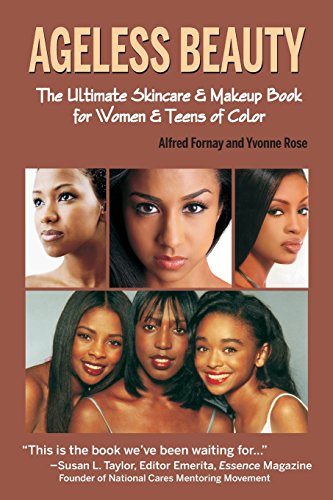 Ageless Beauty The Skin Care And Make Up Guide For Women And Teens Of Color [Paperback]