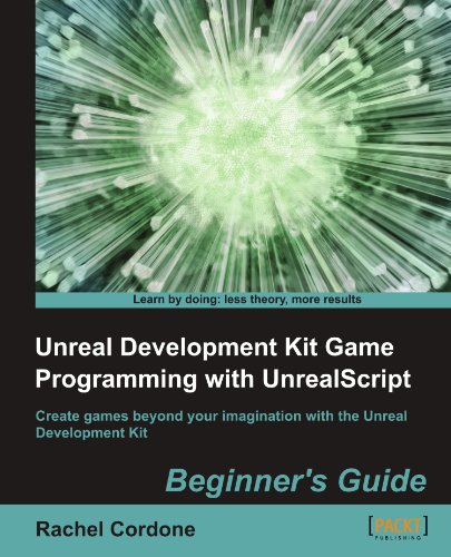 Unreal Development Kit Game Programming With Unrealscript Beginner's Guide [Paperback]