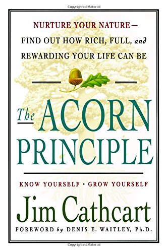 The Acorn Principle Know Yourself, Grow Yourself [Paperback]
